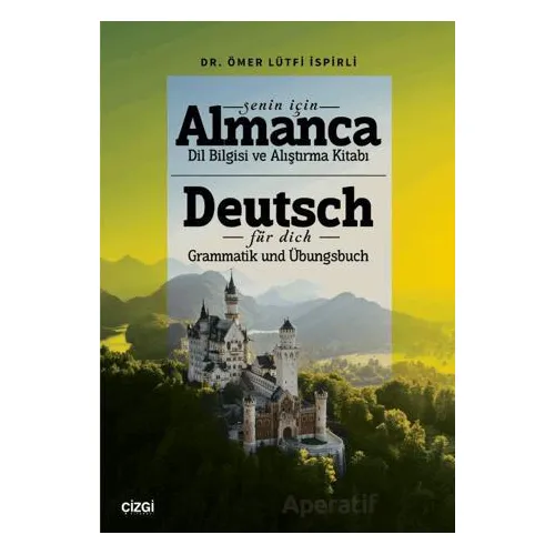 Senin İçin Almanca Dil Bilgisi Ve Alıştırma Kitabı/ Deutsch Für Dich Grammatik und Übungsbuch