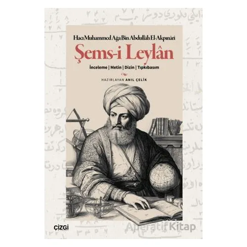 Şems-i Leylan - Hacı Muhammed Ağa Bin Abdullah El-Akpınari - Çizgi Kitabevi Yayınları