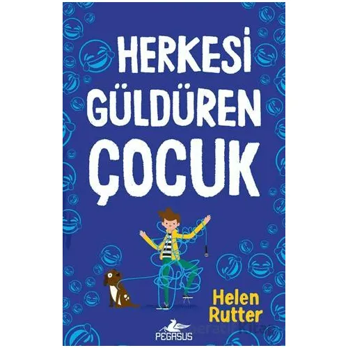 Herkesi Güldüren Çocuk - Helen Rutter - Pegasus Çocuk Yayınları