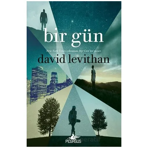 Bir Gün/ Her Gün Serisi 3. Kitap - David Levithan - Pegasus Yayınları