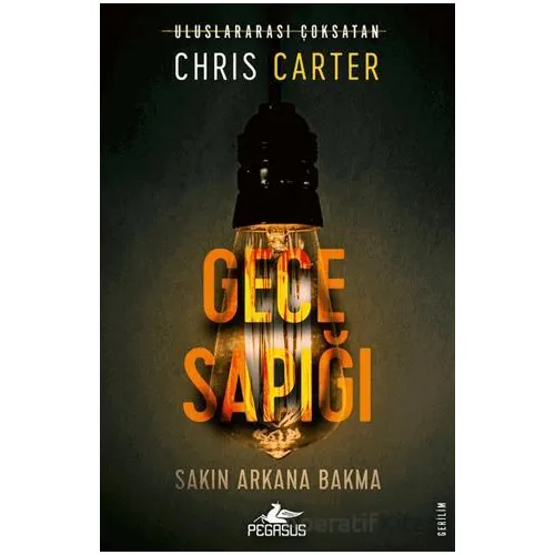 Gece Sapığı (Robert Hunter – 3) - Chris Carter - Pegasus Yayınları