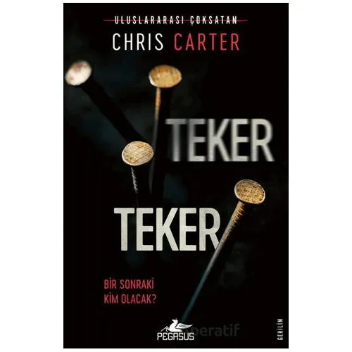 Teker Teker (Robert Hunter – 5) - Chris Carter - Pegasus Yayınları