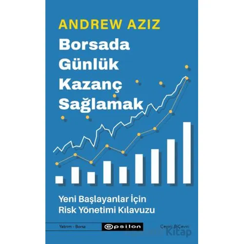 Borsada Günlük Kazanç Sağlamak / Yeni Başlayanlar İçin Risk Yönetimi Kılavuzu