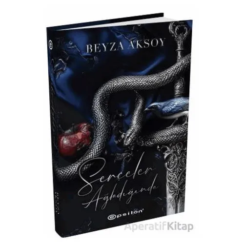 Serçeler Ağladığında - Beyza Aksoy - Epsilon Yayınevi