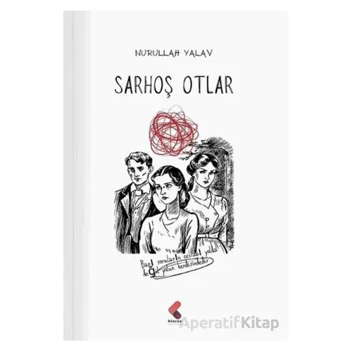Sarhoş Otlar - Nurullah Yalav - Klaros Yayınları