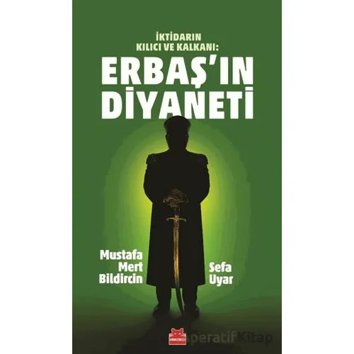 Erbaş’ın Diyaneti - Mustafa Mert Bildircin - Kırmızı Kedi Yayınevi