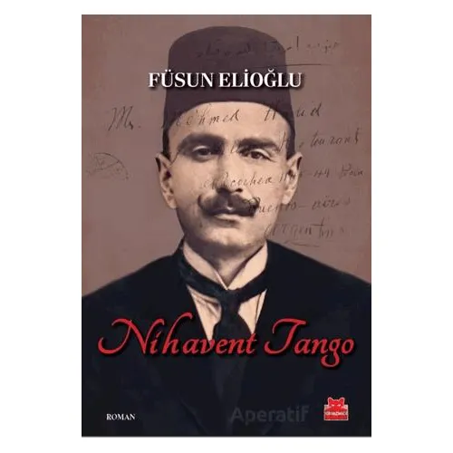 Nihavent Tango - Füsun Elioğlu - Kırmızı Kedi Yayınevi