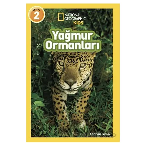 National Geographic Kids/ Yağmur Ormanları - Andrea Silen - Beta Kids