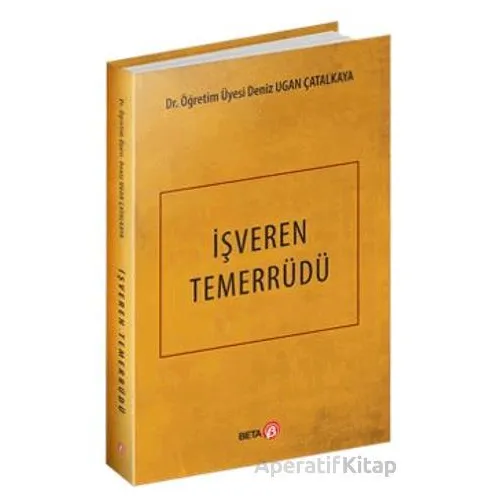 İşveren Temerrüdü - Deniz Ugan Çatalkaya - Beta Yayınevi