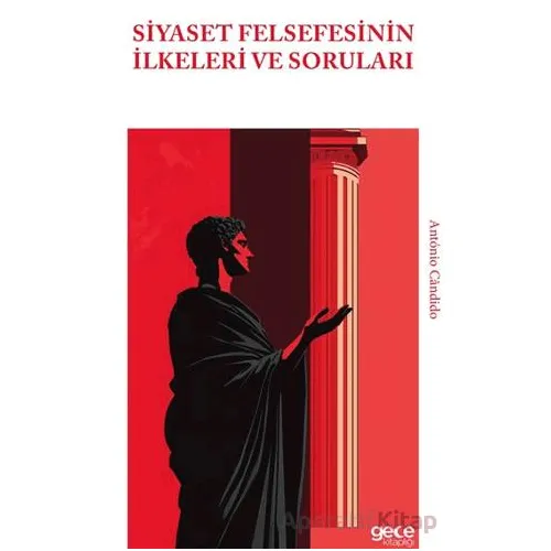 Siyaset Felsefesinin İlkeleri ve Soruları - Antonio Candido - Gece Kitaplığı