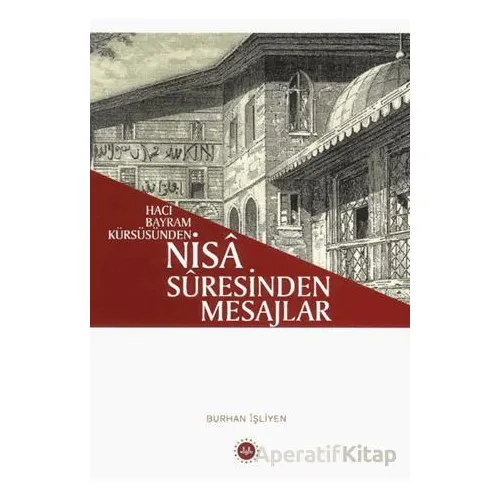 Hacı Bayram Kürsüsünden - Nisa Suresinden Mesajlar - Burhan İşleyen - Diyanet İşleri Başkanlığı
