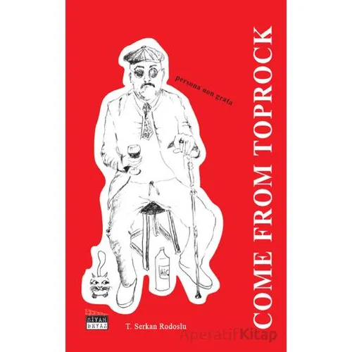 Come From Toprock - Tayyar Serkan Rodoslu - Siyah Beyaz Yayınları