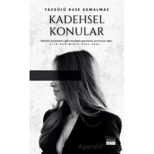 Kadehsel Konular - Yazgülü Buse Gemalmaz - Siyah Beyaz Yayınları