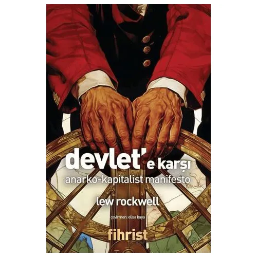 Devlet’e Karşı / Anarko-Kapitalist Manifesto - Lew Rockwell - Fihrist Kitap