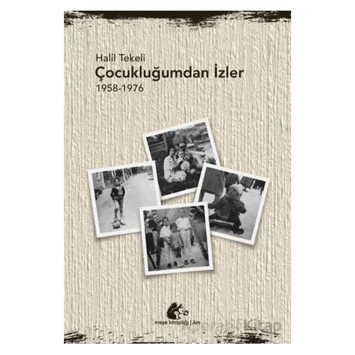 Çocukluğumdan İzler - Halil Tekeli - Meşe Kitaplığı