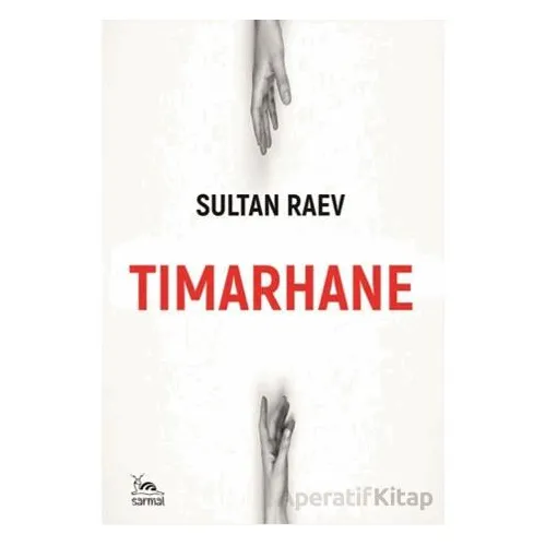 Tımarhane - Sultan Raev - Sarmal Kitabevi