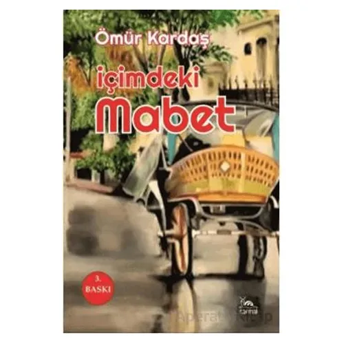 İçimdeki Mabet - Ömür Kardaş - Sarmal Kitabevi
