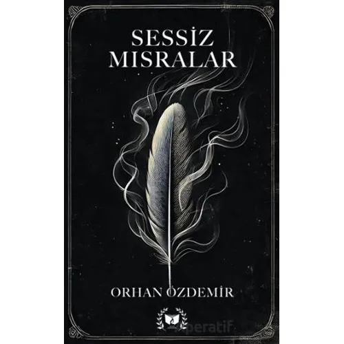 Sessiz Mısralar - Orhan Özdemir - Ateş Yayınları