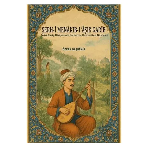 Şerh-i Menakıb-ı Aşık Garib - Özkan Daşdemir - Fenomen Yayıncılık