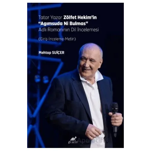 Tatar Yazar Zölfet Hekim’in “Agımsuda Ni Bulmas” Adlı Romanının Dil İncelemesi