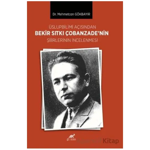 Üslupbilimi Açısından Bekir Sıtkı Çobanzade’nin Şiirlerinin İncelenmesi
