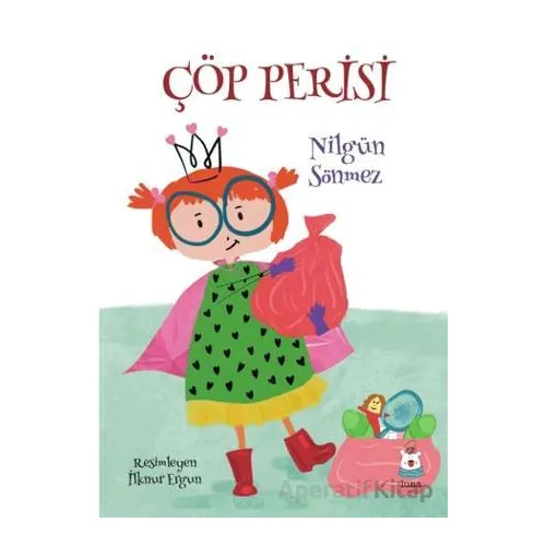 Çöp Perisi - Nilgün Sönmez - Luna Çocuk Yayınları