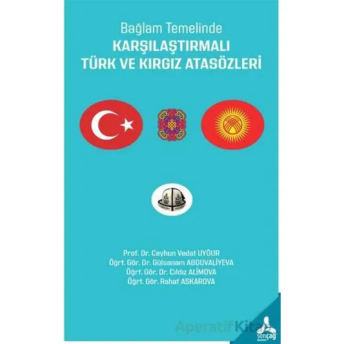 Bağlam Temelinde Karşılaştırmalı Türk ve Kırgız Atasözleri - Rahat Askarova - Sonçağ Yayınları