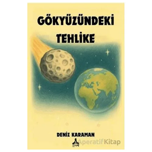 Gökyüzündeki Tehlike - Deniz Karaman - Sonçağ Yayınları