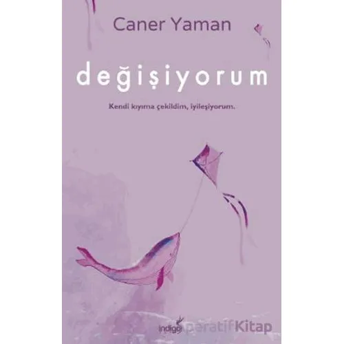 Değişiyorum - Caner Yaman - İndigo Kitap