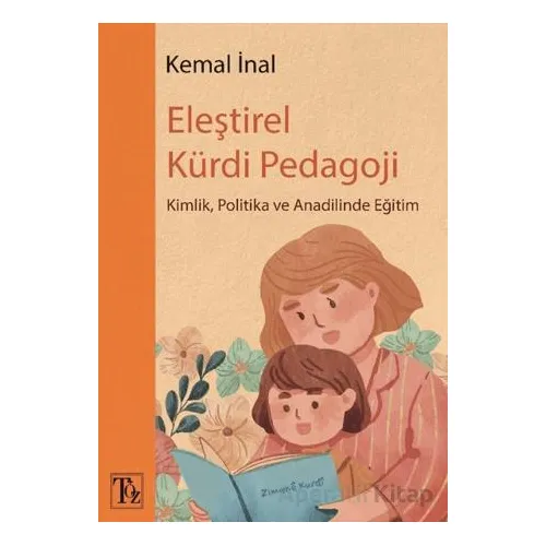 Eleştirel Kürdi Pedagoji - Kemal İnal - Töz Yayınları