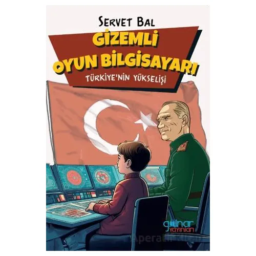 Gizemli Oyun Bilgisayarı - Servet Bal - Gülnar Yayınları