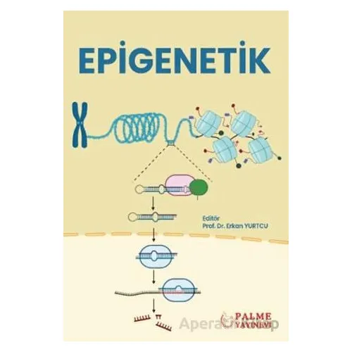 Epigenetik - Erkan Yurtcu - Palme Yayıncılık