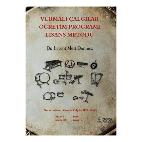 Vurmalı Çalgılar Öğretim Programı Lisans Metodu - Levent Mert Dönmez - Serüven Yayınevi