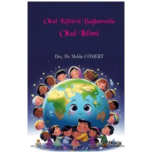 Okul Kültürü Bağlamında Okul İklimi - Melike Cömert - Serüven Yayınevi