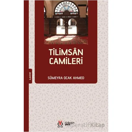 Tilimsan Camileri - Sümeyra Ocak Ahmed - DBY Yayınları