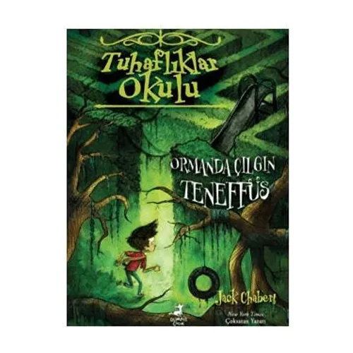Tuhaflıklar Okulu - 3 Ormanda Çılgın Teneffüs - Jack Chabert - Olimpos Çocuk