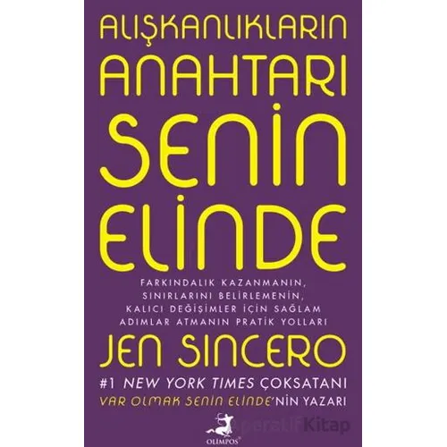 Alışkanlıkların Anahtarı Senin Elinde - Jen Sincero - Olimpos Yayınları