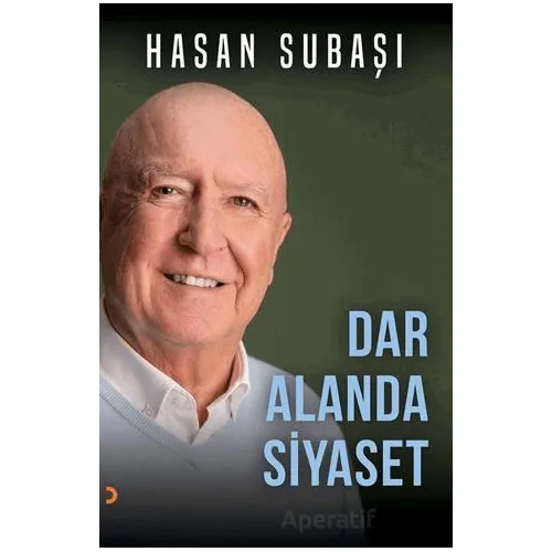 Dar Alanda Siyaset - Hasan Subaşı - Cinius Yayınları