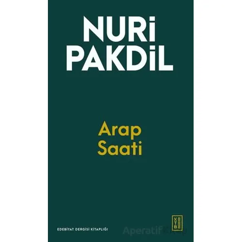 Arap Saati - Nuri Pakdil - Ketebe Yayınları