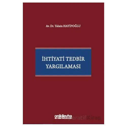 İhtiyati Tedbir Yargılaması - Tahsin Hatipoğlu - On İki Levha Yayınları