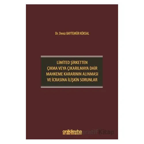 Limited Şirketten Çıkma veya Çıkarılmaya Dair Mahkeme Kararının Alınması ve İcrasına İlişkin Sorunla