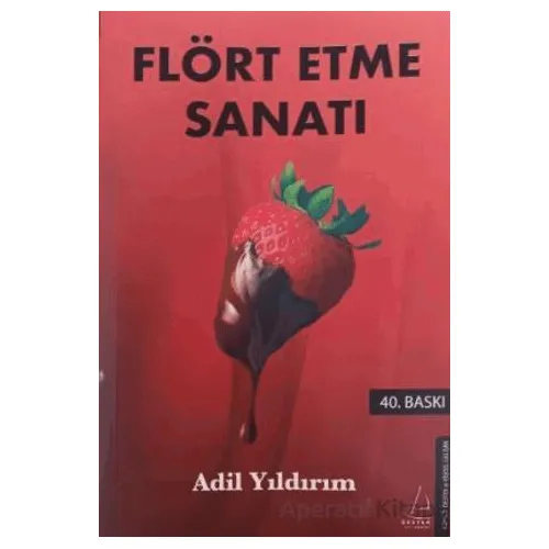 Flört Etme Sanatı - Adil Yıldırım - Destek Yayınları