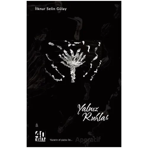 Yalnız Ruhlar - İlknur Selin Gülay - 40 Kitap