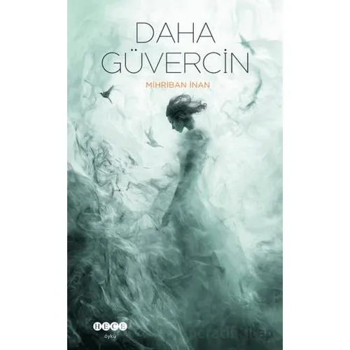 Daha Güvercin - Mihriban İnan - Hece Yayınları