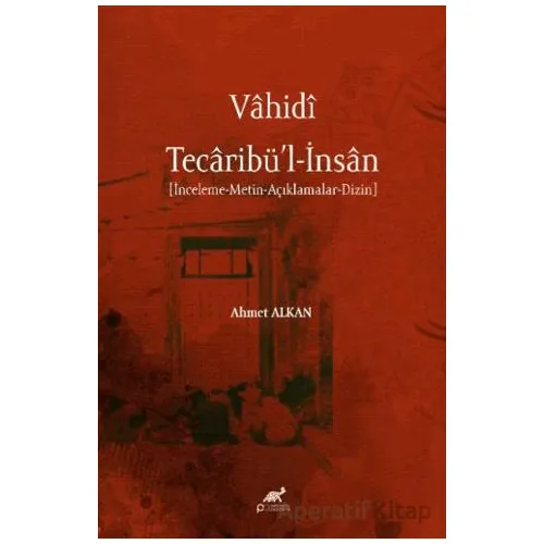 Vahidi Tecaribü’l-İnsan - Ahmet Alkan - Paradigma Akademi Yayınları