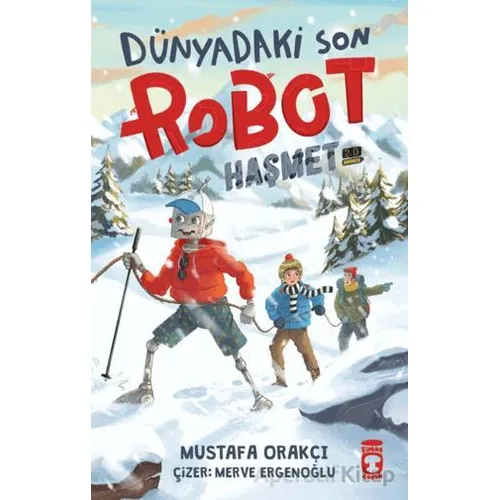 Dünyadaki Son Robot – Haşmet 2.0 - Mustafa Orakçı - Timaş Çocuk