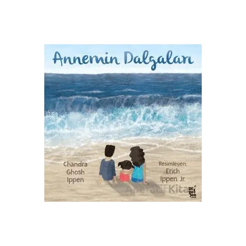 Annemin Dalgaları - Chandra Ghosh Ippen - Diyojen Yayıncılık