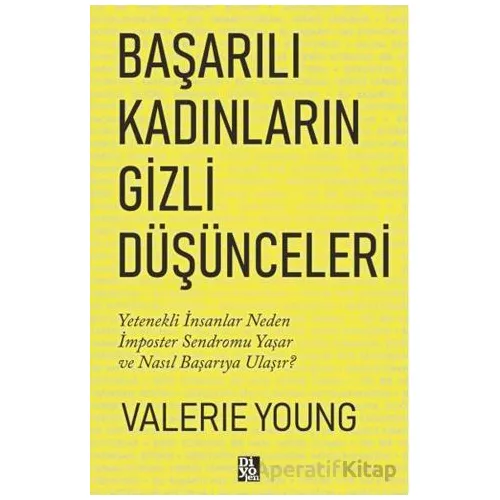 Başarılı Kadınların Gizli Düşünceleri - Valerie Young - Diyojen Yayıncılık