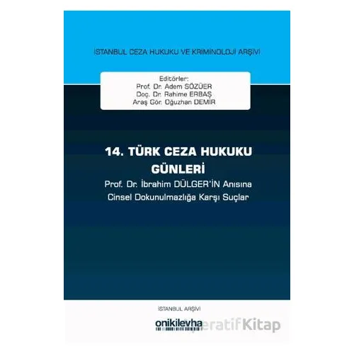 14. Türk Ceza Hukuku Günleri - Rahime Erbaş - On İki Levha Yayınları