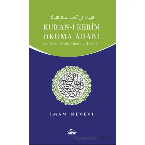 Kur’an-ı Kerim Okuma Adabı/ Et-Tibyan fi Adabı Hamaletil-Kur’an - İmam Nevevi - Ravza Yayınları